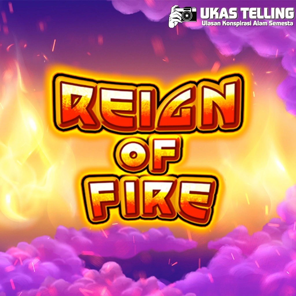 Reign of Fire Ketinggalan 10x Tebal Betah Meledak